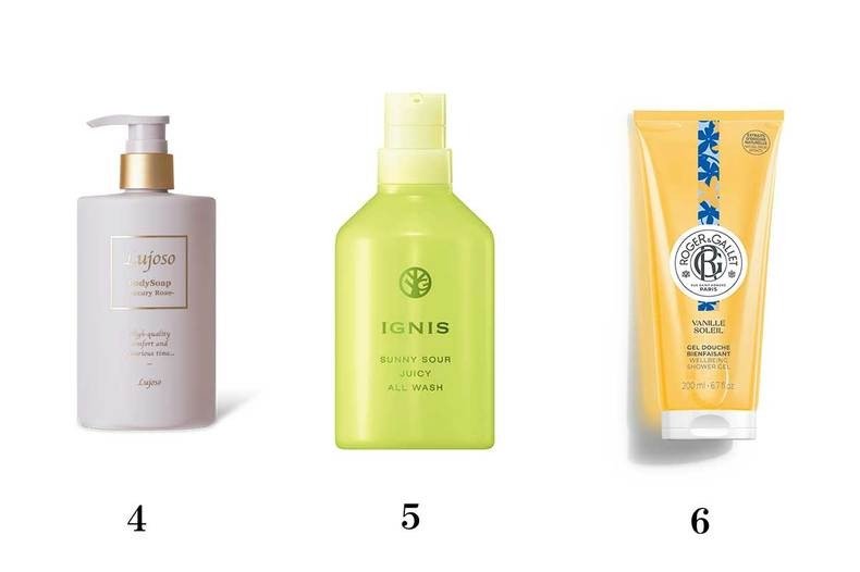 4.Lujoso　リッチフレグランスボディソープ ラグジュアリーローズ　400㎖　￥1,430／アンボーテ　5.イグニス　サニーサワー ジューシー オールウォッシュ　400㎖　￥3,630　6.ロジェ・ガレ　ジェル　 ドゥーシュ バニラソレイユ　200㎖　￥2,970／ブルーベル・ジャパン